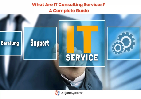 What Are IT Consulting Services? A Complete Guide