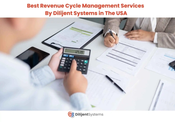 Best Revenue Cycle Management Services By Dilijent Systems in The USA