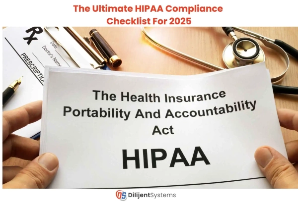 The Ultimate HIPAA Compliance Checklist For 2025