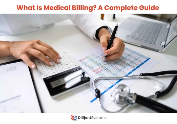What is Medical Billing? A Complete Guide 