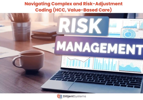 Navigating Complex and Risk-Adjustment Coding (HCC, Value-Based Care)