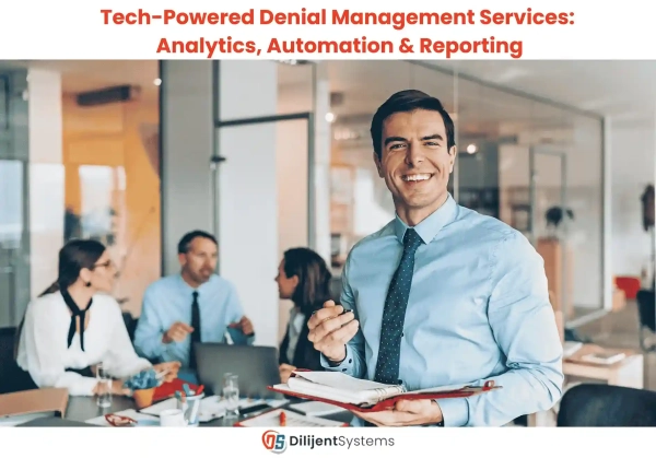 Tech-Powered Denial Management Services: Analytics, Automation & Reporting