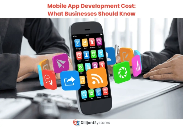 Mobile App Development Cost: What Businesses Should Know